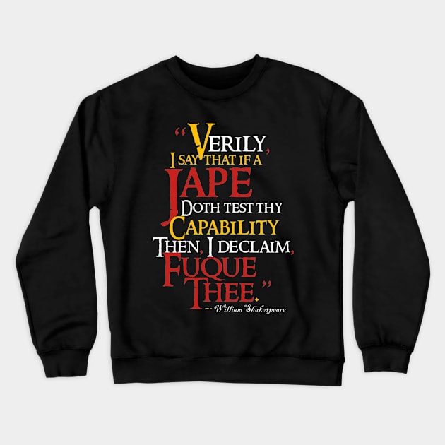 Fuque Thee For Shakespeareans Crewneck Sweatshirt by ThePourFool